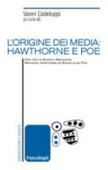 L'origine dei media: Hawthorne e Poe