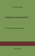 Dialogo tra generazioni. Sul ruolo del delegato sindacale