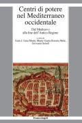 Centri di potere nel Mediterraneo occidentale. Dal medioevo alla fine dell'antico regime