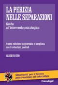 La perizia nelle separazioni. Guida all'intervento psicologico