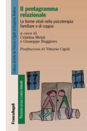 Il pentagramma relazionale. Le forme vitali nella psicoterapia familiare e di coppia