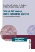 Senso del lavoro nelle economie diverse: Uno studio interdisciplinare
