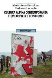 Cultura alpina contemporanea e sviluppo del territorio