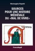 Sources pour une histoire médiévale du «mal de vivre»