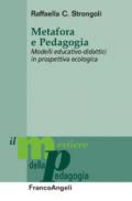 Metafora e pedagogia. Modelli educativo-didattici in prospettiva ecologica