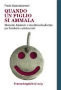 Quando un figlio si ammala. Momcilo Jankovic e una filosofia di cura per bambini e adolescenti