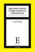 Argomentazione computazionale e sociologia. Metodi e applicazioni per il ragionamento teorico