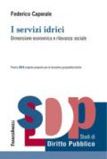 I servizi idrici: Dimensione economica e rilevanza sociale