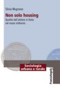 Non solo housing. Qualità dell'abitare in Italia nel nuovo millennio