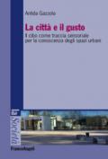 La città e il gusto. Il cibo come traccia sensoriale per la conoscenza degli spazi urbani