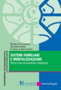 Sistemi familiari e mentalizzazione. Verso una prospettiva integrata