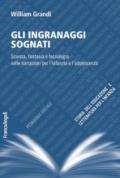 Gli ingranaggi sognati. Scienza, fantasia e tecnologia nelle narrazioni per l'infanzia e l'adolescenza