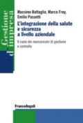 L'integrazione della salute e sicurezza a livello aziendale. Il ruolo dei meccanismi di gestione e controllo