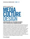 Media culture design. Introduzione alla cultura dei media per il design della comunicazione