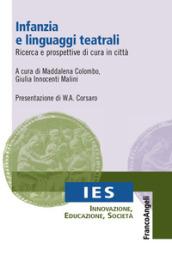 Infanzia e linguaggi teatrali. Ricerca e prospettive di cura in città