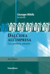 Dall'idea all'impresa: Casi, problemi, soluzioni