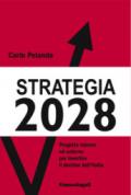 Strategia 2028: Progetto interno ed esterno per invertire il declino dell'Italia