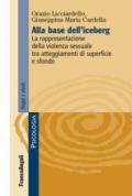 Alla base dell'iceberg. La rappresentazione della violenza sessuale tra atteggiamenti di superficie e sfondo