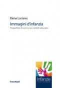 Immagini d'infanzia. Prospettive di ricerca nei contesti educativi