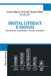 Digital literacy e giovani. Strumenti per comprendere, misurare, intervenire