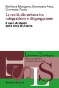 La realtà dis-urbana tra integrazione e disgregazione. Il caso di studio della città di Acerra