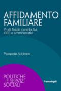 Affidamento familiare. Profili fiscali, contributivi, ISEE e amministrativi