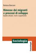 Rimesse dei migranti e processi di sviluppo. Quadro attuale, rischi e opportunità