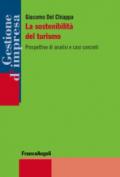 La sostenibilità del turismo. Prospettive di analisi e casi concreti