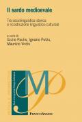 Il sardo medioevale. Tra sociolinguistica storica e ricostruzione linguistico-culturale