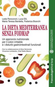 La dieta mediterranea senza FODMAP. Un approccio nutrizionale per il colon irritabile e i disturbi gastrointestinali funzionali