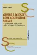 Genere e scienza come costruzione sociale. Il ruolo delle istituzioni nello sviluppo della ricerca