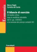 Il bilancio di esercizio. Un'analisi critica dopo le modifiche introdotte dal D. Lgs. 139/2015 e la revisione dei principi contabili OIC