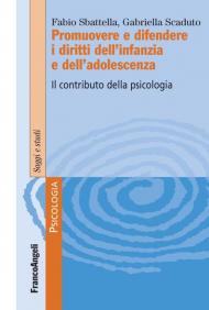 Promuovere e difendere i diritti dell'infanzia e dell'adolescenza. Il contributo della psicologia