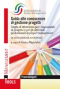 Guida alle conoscenze di gestione progetti. Griglia di riferimento per i responsabili di progetto e per gli altri ruoli professionali di project management