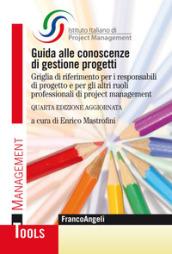 Guida alle conoscenze di gestione progetti. Griglia di riferimento per i responsabili di progetto e per gli altri ruoli professionali di project management