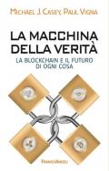 La macchina della verità. La blockchain e il futuro di ogni cosa