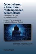 Cyberbullismo e traiettorie contemporanee della violenza. L'identità psicosociale tra realtà e virtualità