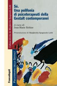 Sé. Una polifonia di psicoterapeuti della Gestalt contemporanei