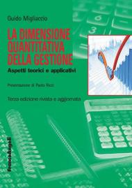 La dimensione quantitativa della gestione. Aspetti teorici e applicativi