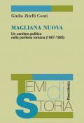 Magliana nuova. Un cantiere politico nella periferia romana (1967-1985)