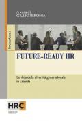 Future-ready HR. La sfida della diversità generazionale in azienda