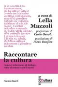 Raccontare la cultura. Come si informano gli italiani, come si comunicano i musei