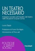 Un teatro necessario. Indagine sociale sull'impatto del teatro nelle situazioni di post coma