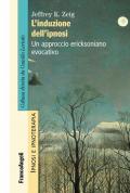 L' induzione dell'ipnosi. Un approccio ericksoniano evocativo