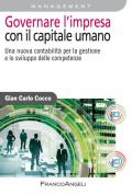 Governare l'impresa con il capitale umano. Una nuova contabilità per la gestione e lo sviluppo delle competenze