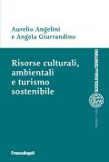 Risorse culturali, ambientali e turismo sostenibile