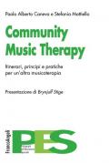 Community music therapy. Itinerari, principi e pratiche per un'altra musicoterapia