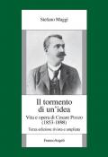 Il tormento di un'idea. Vita e opera di Cesare Pozzo (1853-1898). Ediz. ampliata