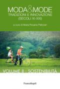 Moda & mode. Tradizioni e innovazione (secoli XI-XXI). Vol. 2: Sostenibilità.