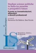 Studiare scienze politiche in Italia tra presente e prospettive future. Il punto su immatricolazioni, abbandoni e sbocchi professionali